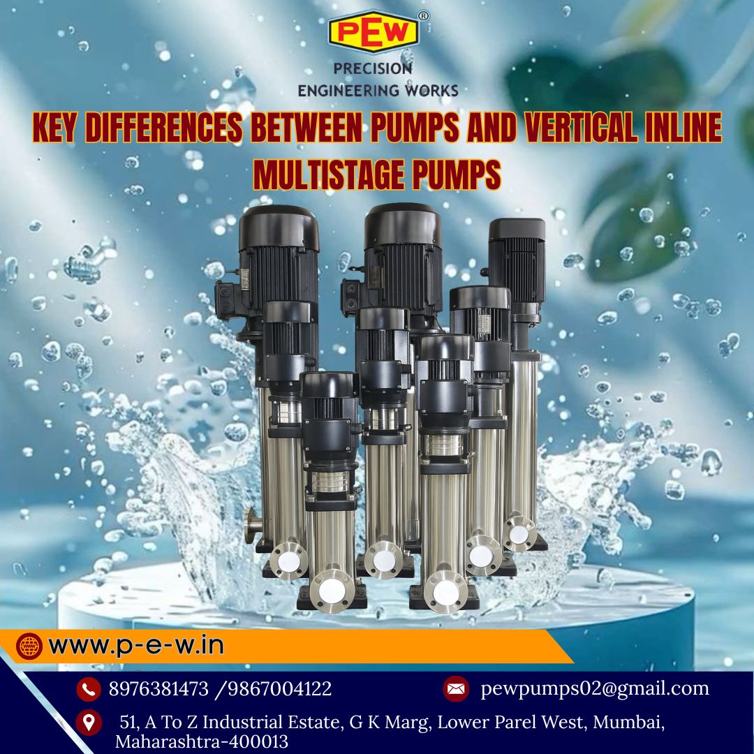 Key Differences Between Pumps and Vertical Inline Multistage Pumps