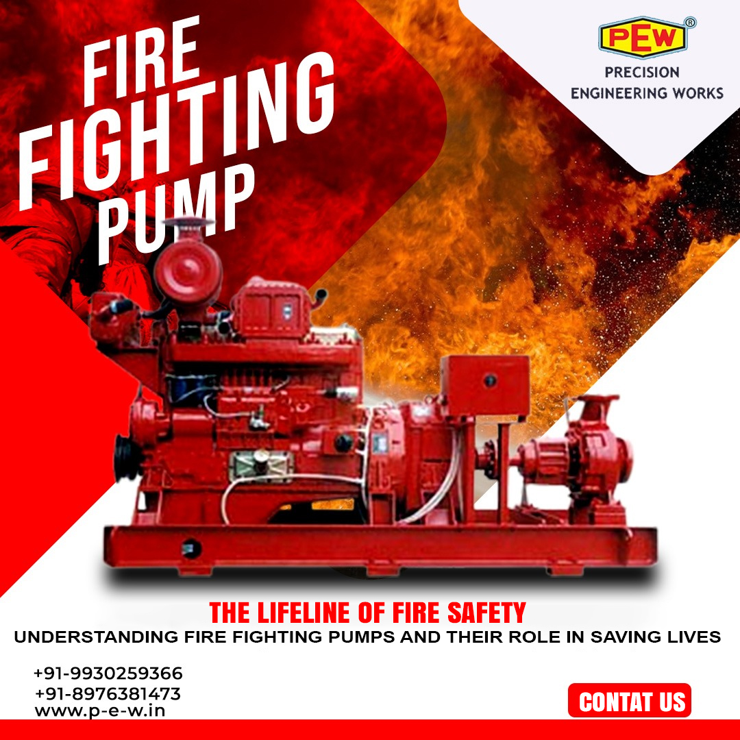 The Lifeline of Fire Safety: Understanding Fire Fighting Pumps and Their Role in Saving Lives