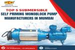 Top 5 Submersible Self Priming Monoblock Pump Manufacturers in Mumbai