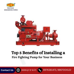 Top 5 Benefits of Installing a Fire Fighting Pump for Your Business – Precision Engineering Works
